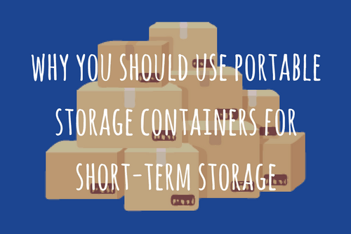 why-you-should-use-portable-storage-containers-for-short-term-storage