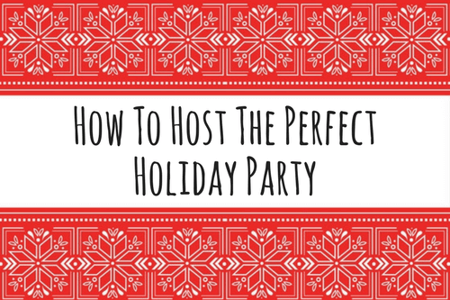 How-To-Plan-The-Perfect-Holiday-Party-2-1