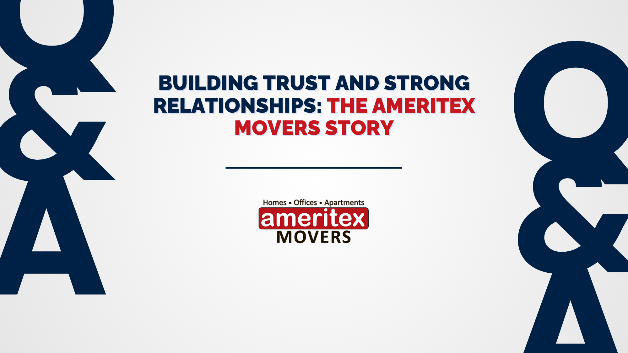 Building Trust and Relationships: The Ameritex Movers Journey