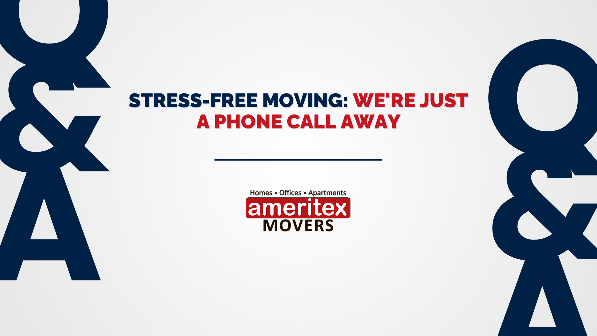 Stress-Free Moving Ameritex Movers is Just a Phone Call Away