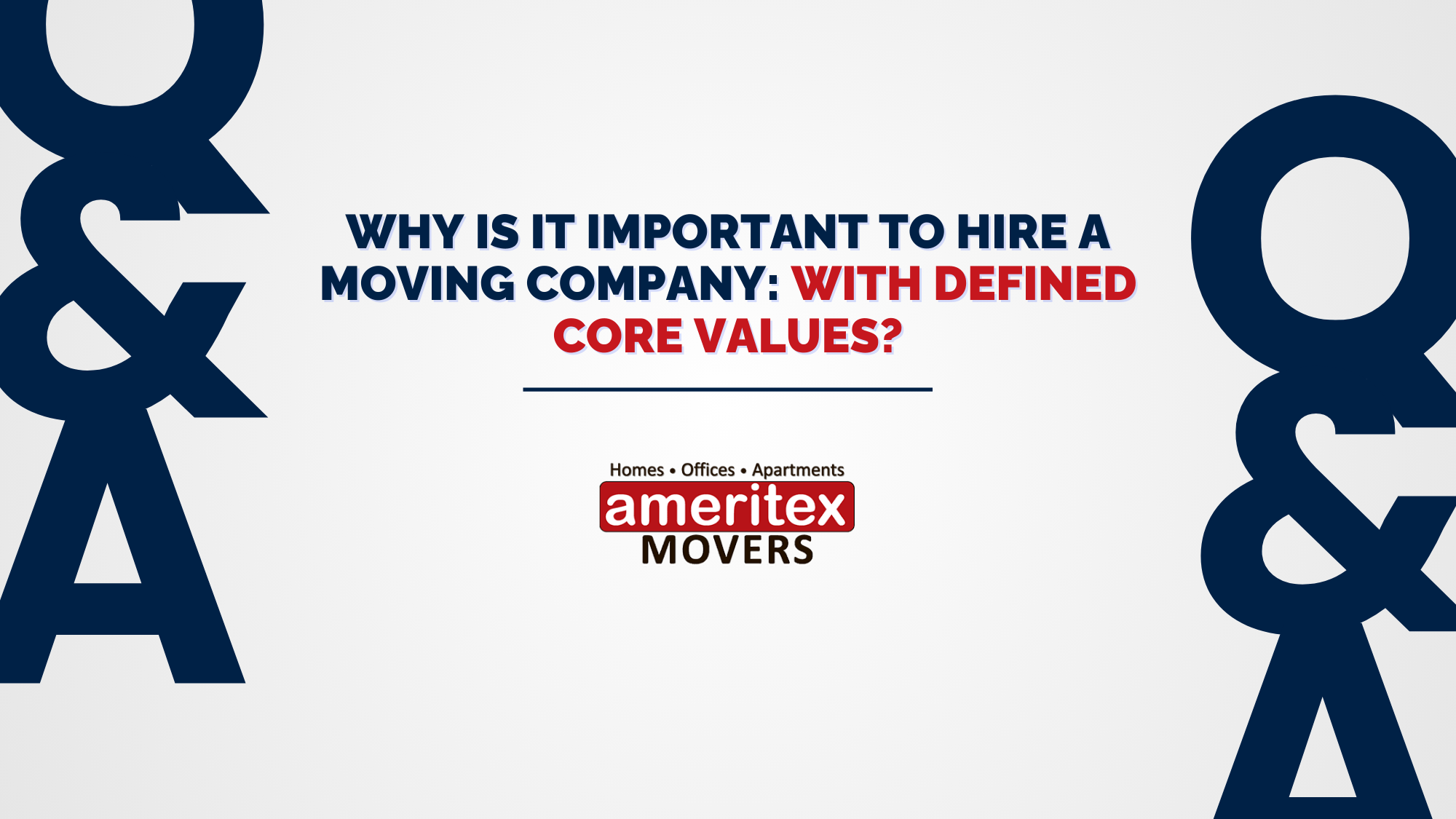 Why is it Important to Hire a Moving Company with Defined Core Values